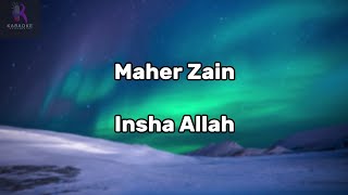 Maher Zain  Insha Allah Karaoke with Lyrics  Original Key [upl. by Eyanaj]