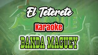 EL TETERETE  Banda Maguey karaoke [upl. by Sampson]