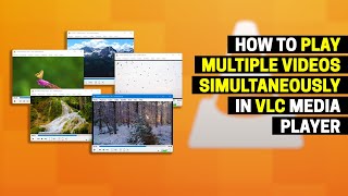 How to Play Multiple Videos Simultaneously in VLC Media Player [upl. by Ymassej39]