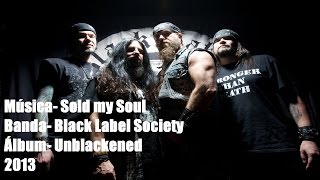 Black Label Society  Sold my Soul Legendado BR [upl. by Haneen]