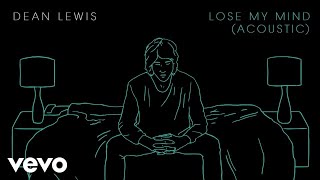 Dean Lewis  Lose My Mind Acoustic  Audio [upl. by Barayon]