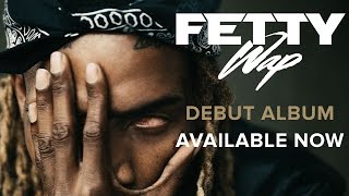 Fetty Wap  DAM Audio Only [upl. by Elrebmik]