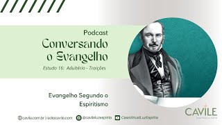 Programa Conversando o Evangelho Estudo 16 Adultério  Traições [upl. by Amimej]