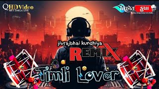 Dj Remix Timli Lover ll 2024 New Dakla jivrajbhai kundhiya ll MP3 Audio Dakla l ‎vihotkrupasound [upl. by Lucine38]