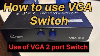 How to use VGA switch👍  Use of 2 port VGA switch 🔥 [upl. by Fast]