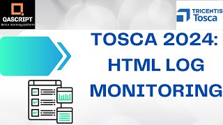 Tosca 2024  Latest Features  HTML Log Monitoring  Debugging  Network  Console logs [upl. by Nairoc]