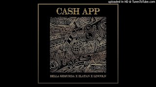 Bella Shmurda Ft Zlatan amp Lincoln  Cash App Official Audio [upl. by Aloel]