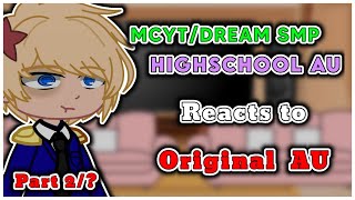 MCYTDream SMP Highschool AU reacts to the original AU  part 2 [upl. by Zippora]