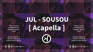 JUL  SOUSOU  ACAPELLA [upl. by Nnylecoj]