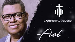 Anderson Freire  Fiel [upl. by Kristin]