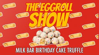 The Egg Roll Show  Milk Bar Birthday Cake Truffles [upl. by Afesoj772]