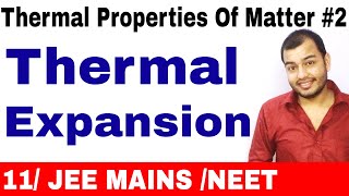 Thermal Properties Of Matter 02  Thermal Expansion All Concepts for JEE MAINS NEET [upl. by Nelram]