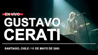 GUSTAVO CERATI en Santiago Chile 11052003  Recital completo [upl. by Calloway]