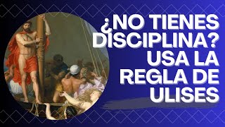 Â¿No tienes disciplina Usa la Regla de Ulises [upl. by Ecirtap]