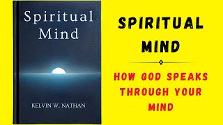 Spiritual Mind How God Speaks Through Your Mind Audiobook [upl. by Meehyrb]