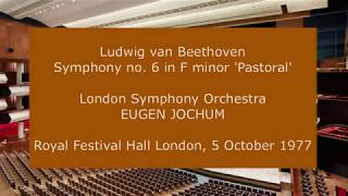 Ludwig van Beethoven  Pastoral Symphony Eugen Jochum conducting the LSO in 1977 [upl. by Zechariah]