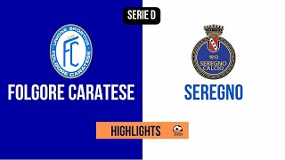 HIGHLIGHTS Serie D 24 Giornata 20222023  Folgore Caratese  Seregno [upl. by Inat]