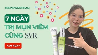 7 ngày giảm mụn viêm cùng serum SVR active  Beauty Lover [upl. by Matty]