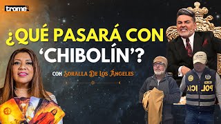 CASO ANDRÉS HURTADO ¿Qué pasará con Chibolín Predicciones de Soralla de los Ángeles  Trome [upl. by Lawrence]