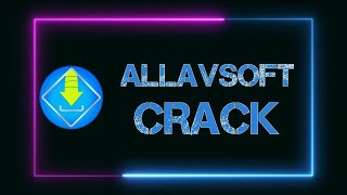 Allavsoft 2022 crack  Free Download  Full Version 2022 [upl. by Swiercz]