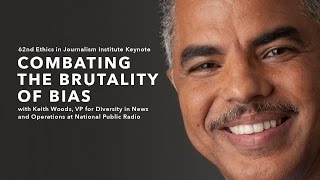 62nd Ethics in Journalism Institute Keynote • quotCombating the Brutality of Biasquot by Keith Woods [upl. by Anidem336]