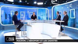 Macron laéroport et les zadistes CDANSLAIR 13122017 [upl. by Adolphus]