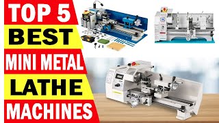 Top 5 Best Mini Metal Lathe Machines In 2024  Best VEVOR Lathe Machines [upl. by Him]