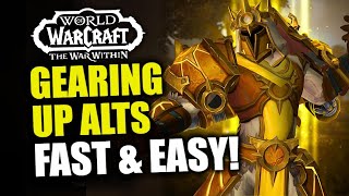 Best Ways To Gear Up Your Alts Fast In TWW Season 1 Get Full Set Of 580 Gear Instant WoW WarWithin [upl. by Dnartreb903]