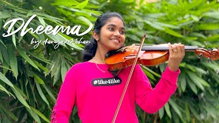 Dheema  Violin Cover  Aanya Mohan [upl. by Ahsote]