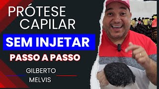 PRÓTESE CAPILAR MASCULINO SEM INJETAR PASSO A PASSO SUPER FÁCIL [upl. by Eirot]