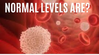 NORMAL LEVELS OF WBC What is the normal range of WBC count in male and female I White Blood Cells [upl. by Adebayo]