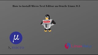 How to install Micro Text editor on Oracle Linux 93 [upl. by Yrelle]