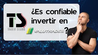 ¿ES CONFIABLE INVERTIR EN VALUTRADES Revisión y Análisis [upl. by Echikson]