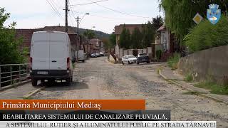 Reabilitarea sistemului de canalizare sistemului rutier și a iluminatului public pe strada Târnavei [upl. by Balling]