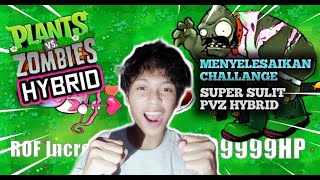 Kita Selesaikan Challenge Sulit Di Plants Vs Zombies Hybrid Yang Viral [upl. by Simona292]