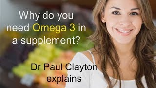 Why you need Omega 3 in a supplement Dr Paul Clayton [upl. by Eener]