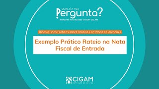 MTD Rateios Contábeis e Gerenciais  Exemplo Prático Rateio na Nota Fiscal de Entrada [upl. by Brodsky]