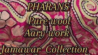 PHARANS PURE WOOL AARY JAMAWAR COLLECTION PHARANS KASHMIRART [upl. by Tigram]