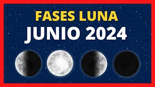 🌟 FASES DE LA LUNA JUNIO 2024 🌙 CALENDARIO LUNAR JUNIO 2024 🚀 FASE LUNA HOY ✨ CUÁL ES LA LUNA HOY [upl. by Chan]