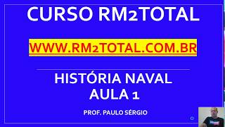 Aula de História Naval para RM2  SMV da Marinha ATENÇÃO Curso Completo no site abaixo do vídeo [upl. by Syxela]