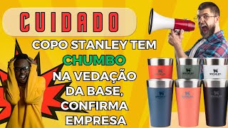 Copo Stanley tem chumbo na vedação da base [upl. by Fennessy]