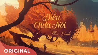 Điều Chưa Nói  Thái Đinh  Official Audio  2016 [upl. by Tillio]