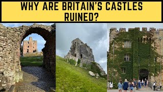 Why Are Britains Castles Ruined [upl. by Essej]