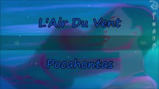 LAir Du Vent  Pocahontas  Disney Karaoké  Lyrics amp Traductions [upl. by Aicatsal]