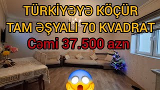 TÜRKİYƏYƏ KÖÇÜR❗️CƏMİ 37500 AZN TAM ƏŞYALI 70 KVADRAT EV❗️ elnurgadirov [upl. by Nalac]