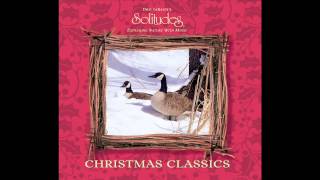 Christmas Classics  Dan Gibsons Solitudes [upl. by Ecnahoy]