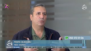 quotANEWZquot TV dünyaya Qafqazın səsini çatdıracaqATV Müşfiq Ələsgərli Mushfig Alasgarli [upl. by Kelly]