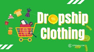 How to Dropship Clothing Step by Step amp 5 Profitable Dropshipping Clothes Tips [upl. by Sibella]