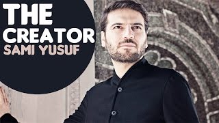 Sami Yusuf  The Creator  Audio [upl. by Llebpmac965]