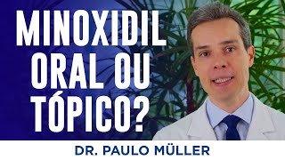 O que é Melhor para Queda de Cabelo Minoxidil Oral ou Minoxidil Tópico – Dr Paulo Müller [upl. by Lohrman515]